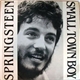 Bruce Springsteen - Small Town Boy